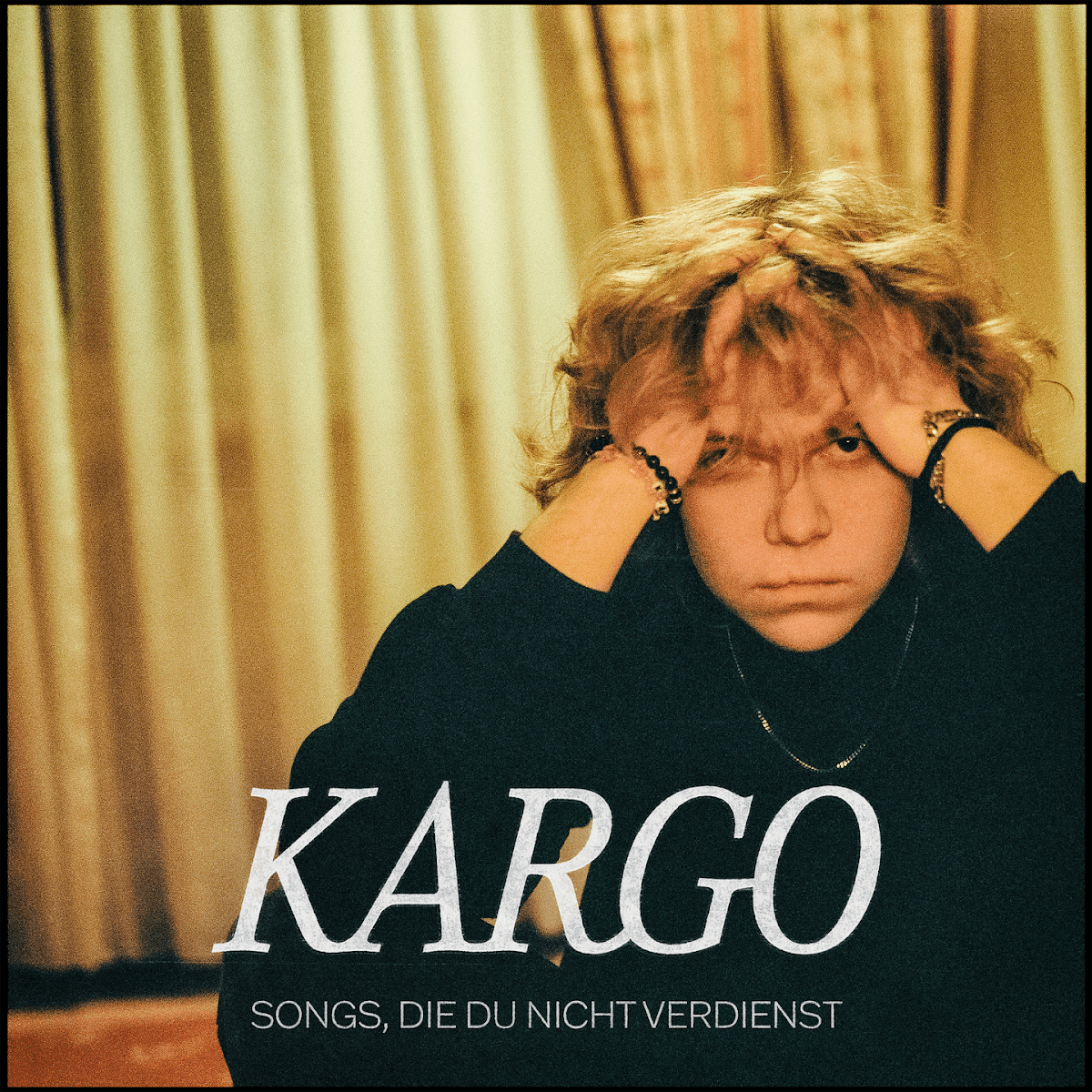Kargo - Songs, die Du nicht verdienst