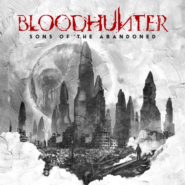 Bloodhunter - Sons Of The Abandoned Bloodhunter - Sons Of The Abandoned