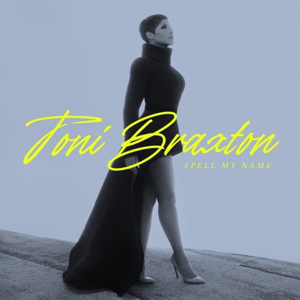 Toni Braxton - Spell My Name Toni Braxton - Spell My Name