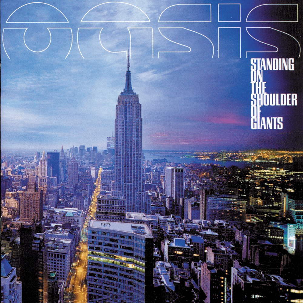 Oasis - Standing On The Shoulder Of Giants Oasis - Standing On The Shoulder Of Giants