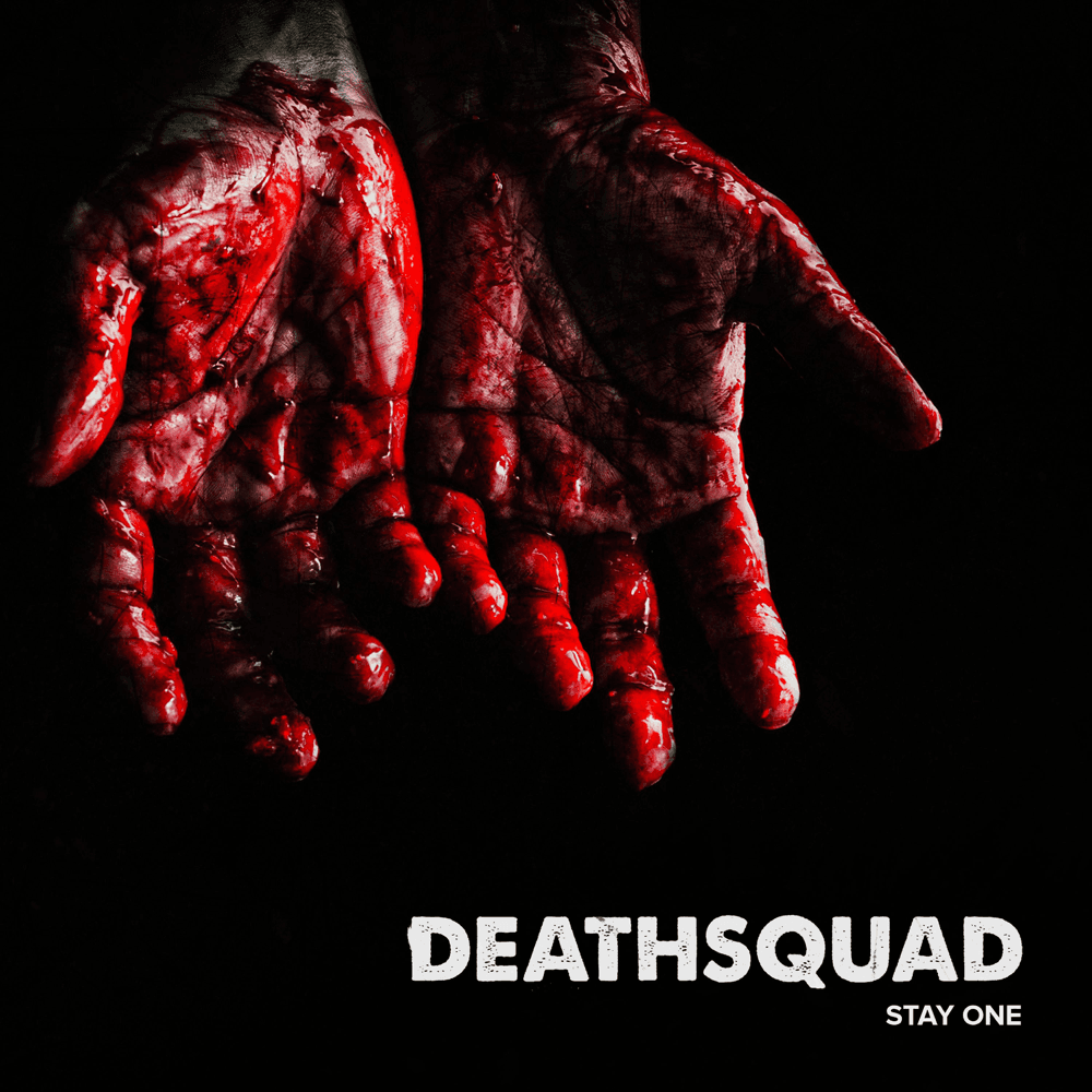 Deathsquad - Stay One Deathsquad - Stay One