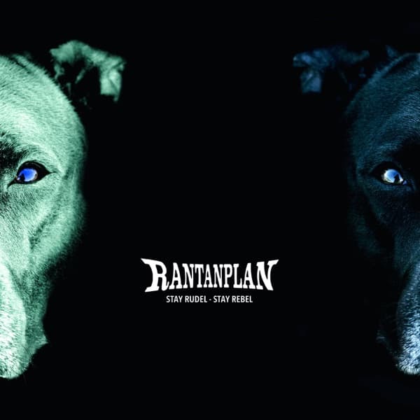 Rantanplan - Stay Rudel - Stay Rebel Rantanplan - Stay Rudel - Stay Rebel