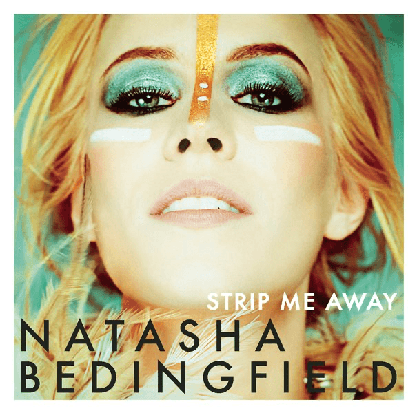 Natasha Bedingfield - Strip Me Away Natasha Bedingfield - Strip Me Away