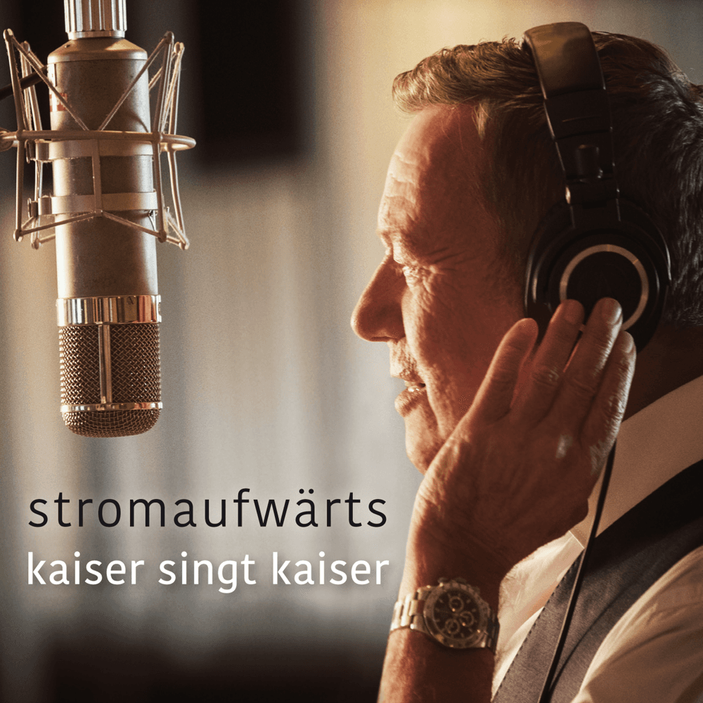 Roland Kaiser - Stromaufwärts - Kaiser singt Kaiser Roland Kaiser - Stromaufwärts - Kaiser singt Kaiser