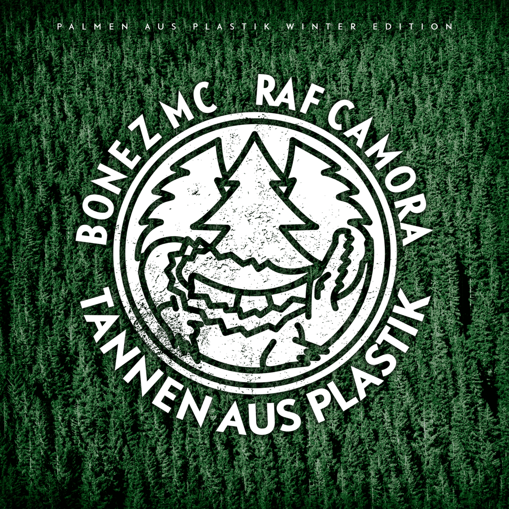 Bonez MC & RAF Camora - Tannen aus Plastik Bonez MC & RAF Camora - Tannen aus Plastik