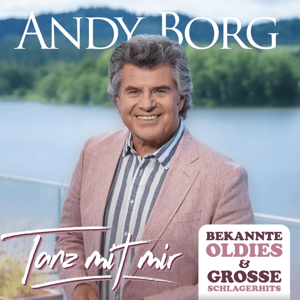 Andy Borg - Tanz mit mir - Bekannte Oldies & grosse Schlagerhits Andy Borg - Tanz mit mir - Bekannte Oldies & grosse Schlagerhits