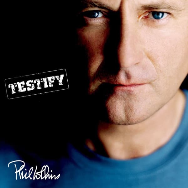 Phil Collins - Testify Phil Collins - Testify