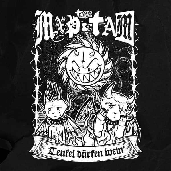 MXP & Tamas - Teufel dürfen wein'