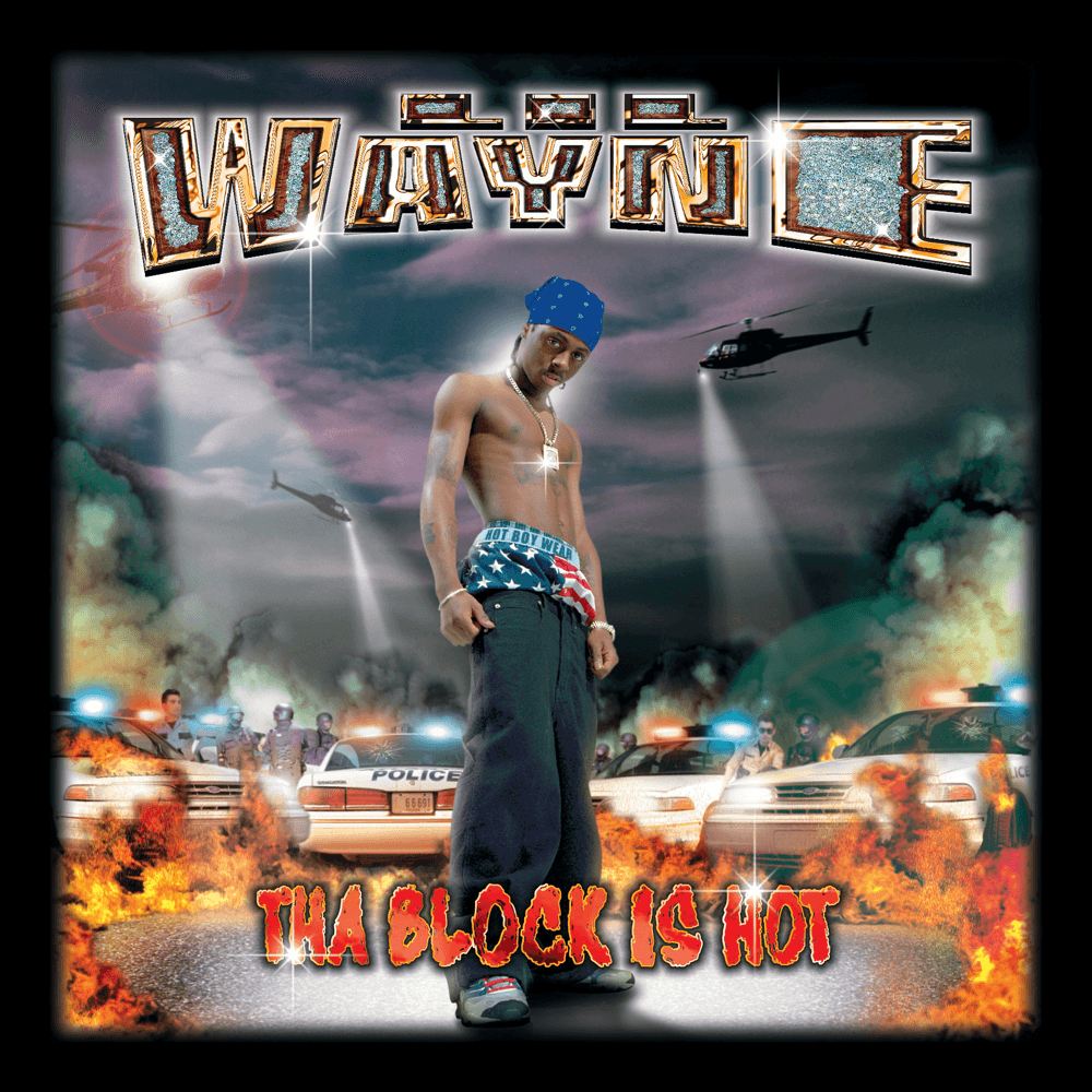 Lil Wayne - Tha Block Is Hot Lil Wayne - Tha Block Is Hot