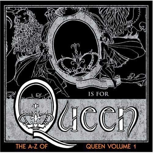 Queen - The A-Z Of Queen, Volume 1 Queen - The A-Z Of Queen, Volume 1