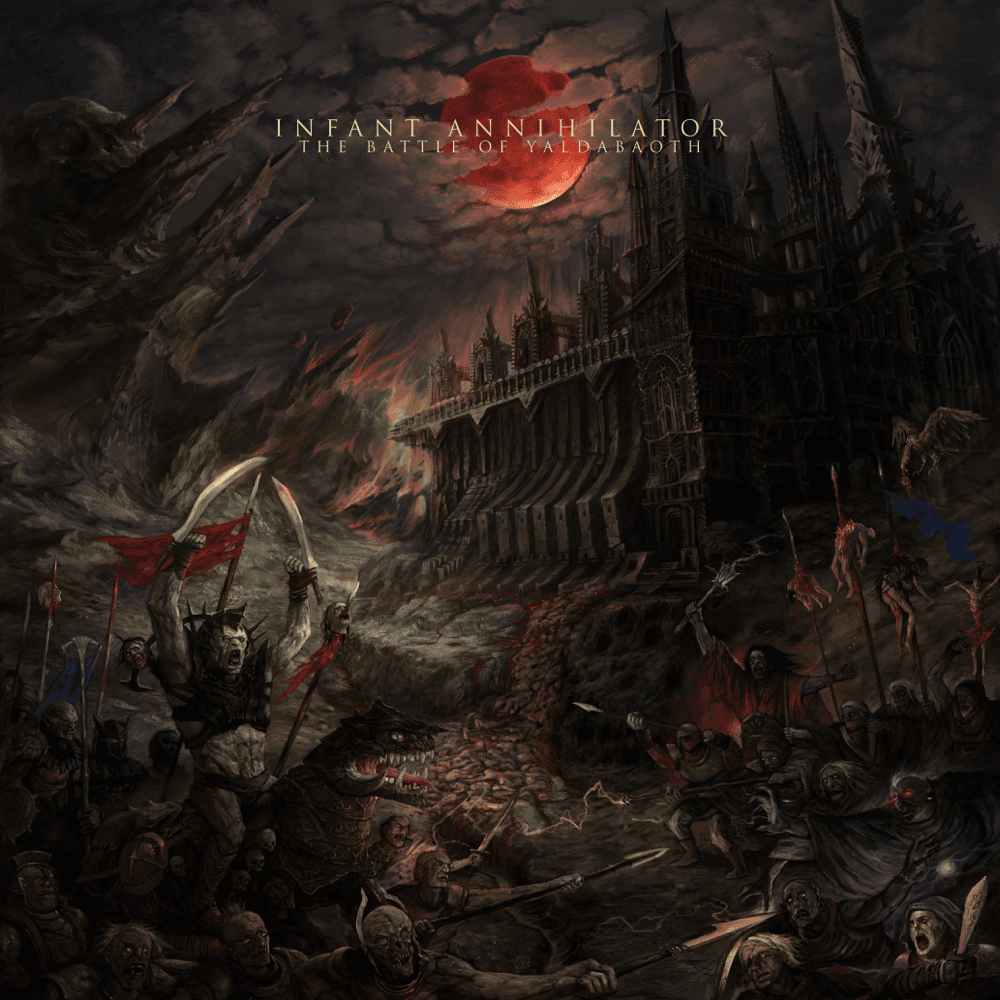 Infant Annihilator - The Battle Of Yaldabaoth Infant Annihilator - The Battle Of Yaldabaoth