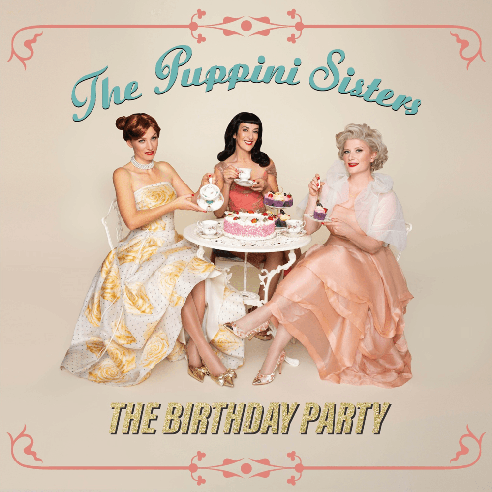 The Puppini Sisters - The Birthday Party