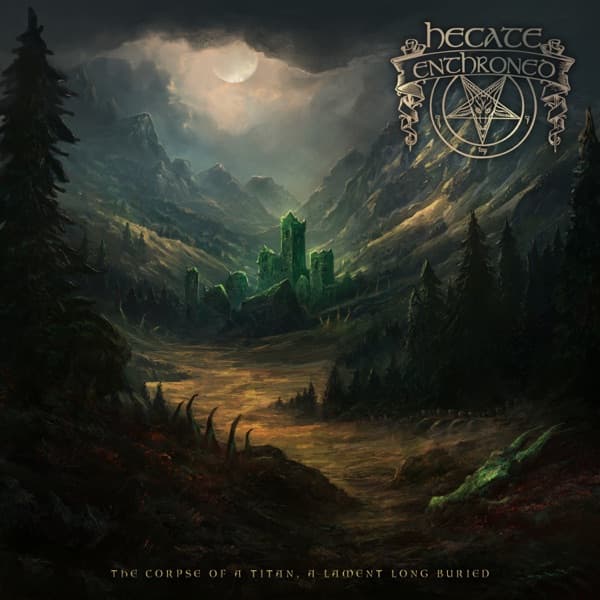 Hecate Enthroned - The Corpse Of A Titan, A Lament Long Buried Hecate Enthroned - The Corpse Of A Titan, A Lament Long Buried