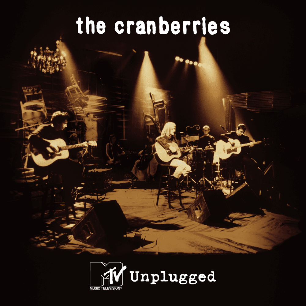 The Cranberries - MTV Unplugged The Cranberries - MTV Unplugged