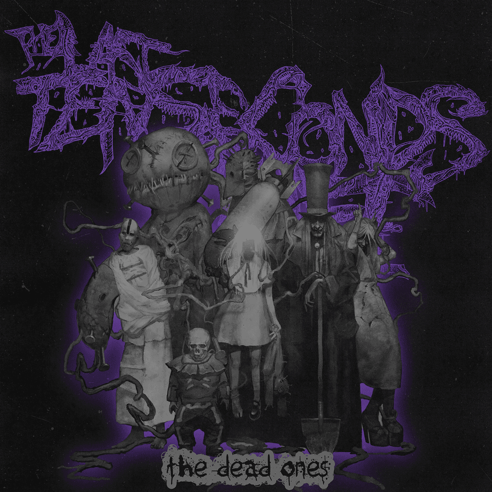 The Last Ten Seconds Of Life - The Dead Ones
