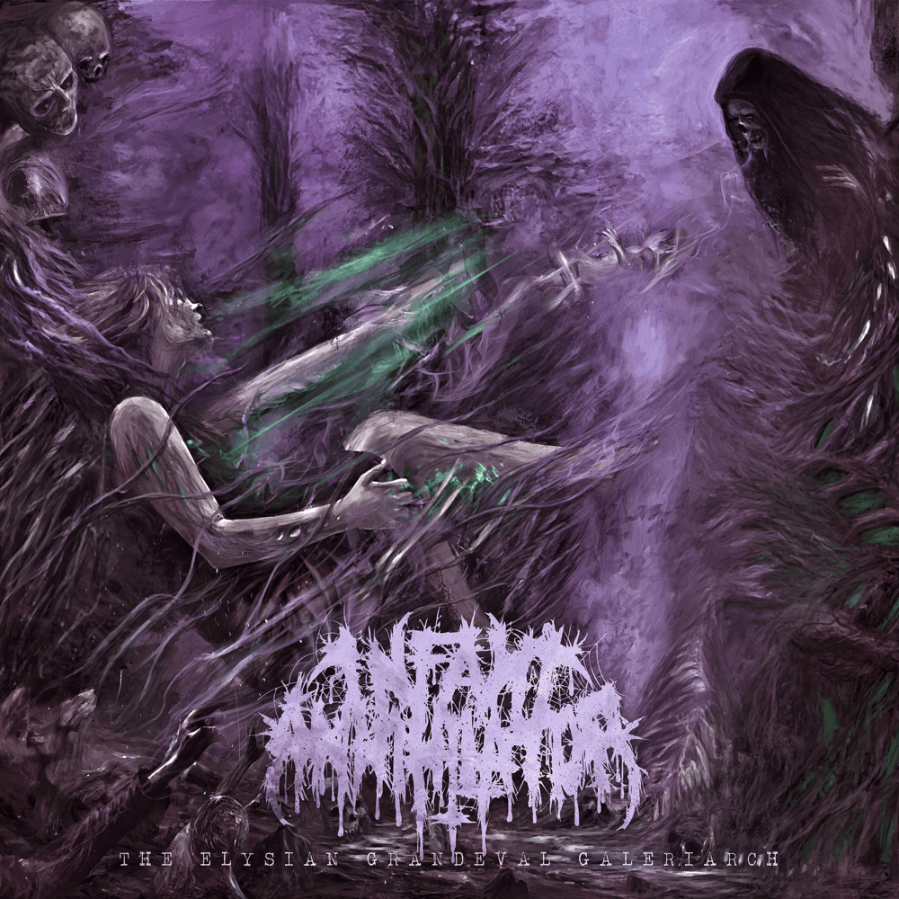 Infant Annihilator - The Elysian Grandeval Galèriarch