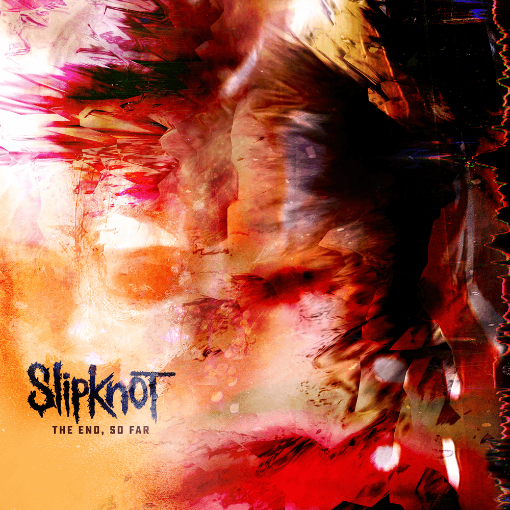 Slipknot - The End So Far