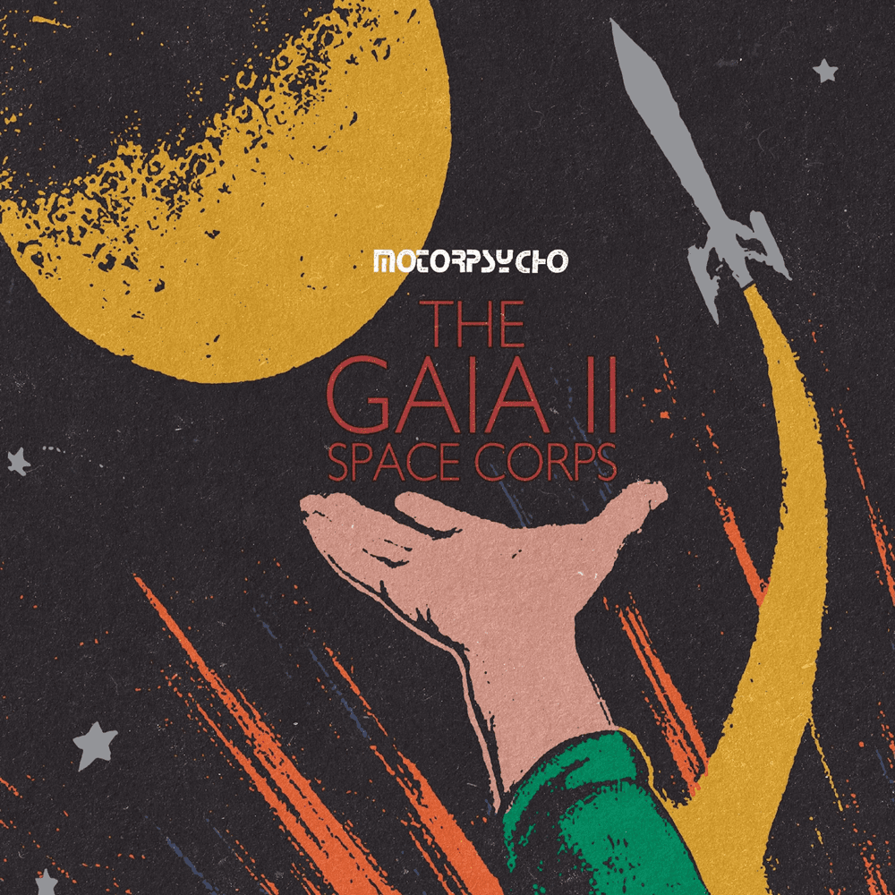 Motorpsycho - The Gaia II Space Corps