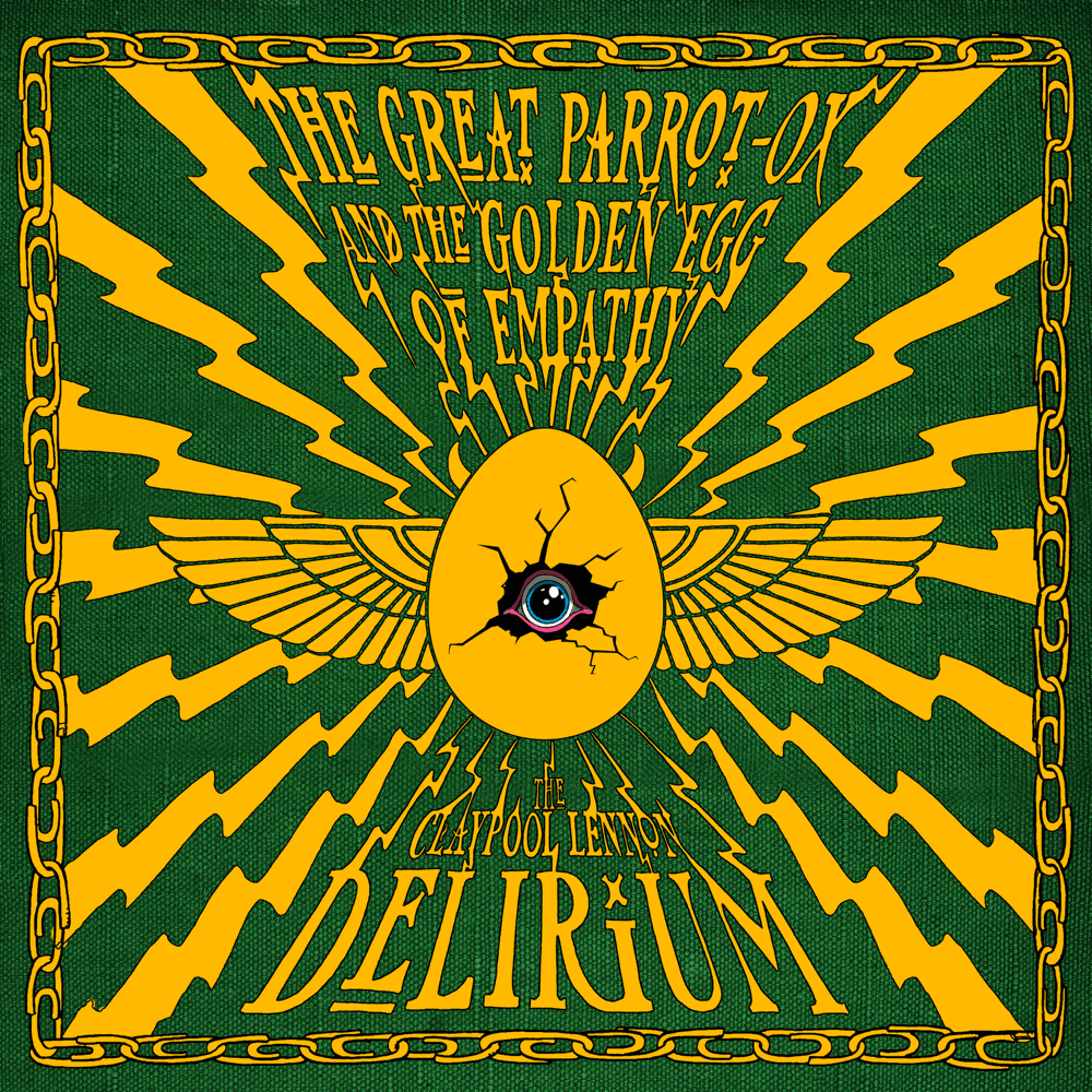 The Claypool Lennon Delirium - The Great Parrot-Ox And The Golden Egg Of Empathy The Claypool Lennon Delirium - The Great Parrot-Ox And The Golden Egg Of Empathy