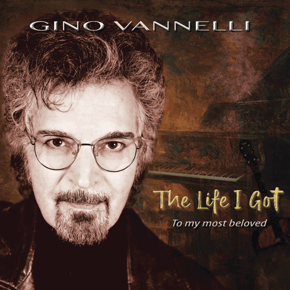 Gino Vannelli - The Life I Got (To My Most Beloved) Gino Vannelli - The Life I Got (To My Most Beloved)