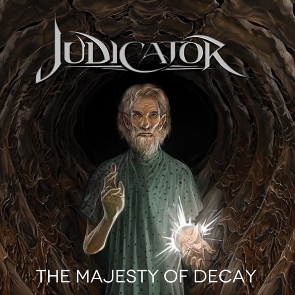 Judicator - The Majesty Of Decay Judicator - The Majesty Of Decay