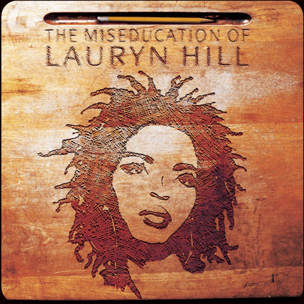 Lauryn Hill - The Miseducation Of Lauryn Hill Lauryn Hill - The Miseducation Of Lauryn Hill
