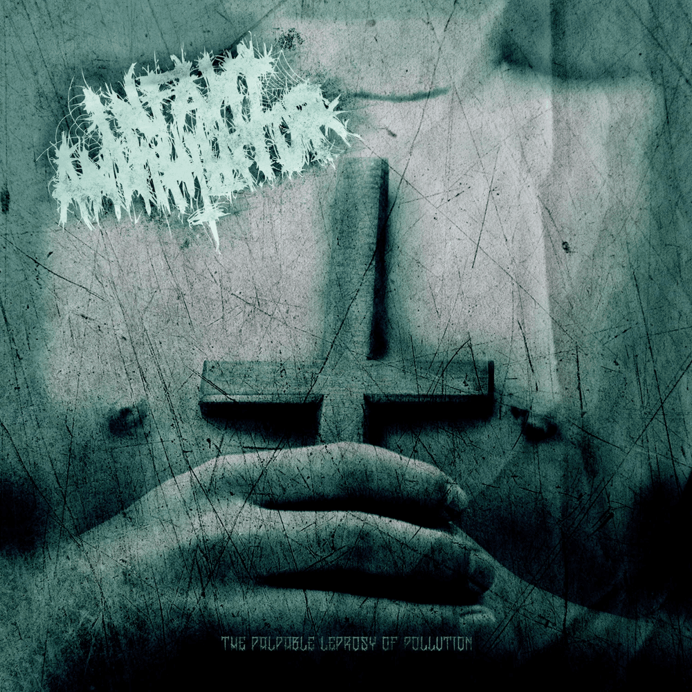 Infant Annihilator - The Palpable Leprosy Of Pollution Infant Annihilator - The Palpable Leprosy Of Pollution