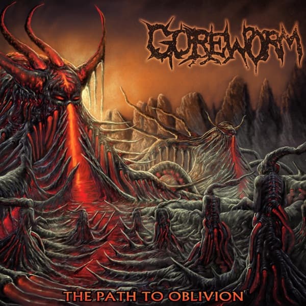 Goreworm - The Path To Oblivion Goreworm - The Path To Oblivion