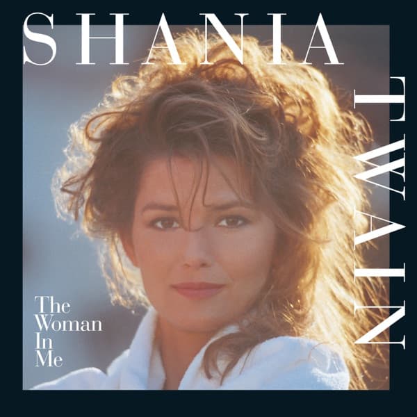 Shania Twain - The Woman In Me Shania Twain - The Woman In Me
