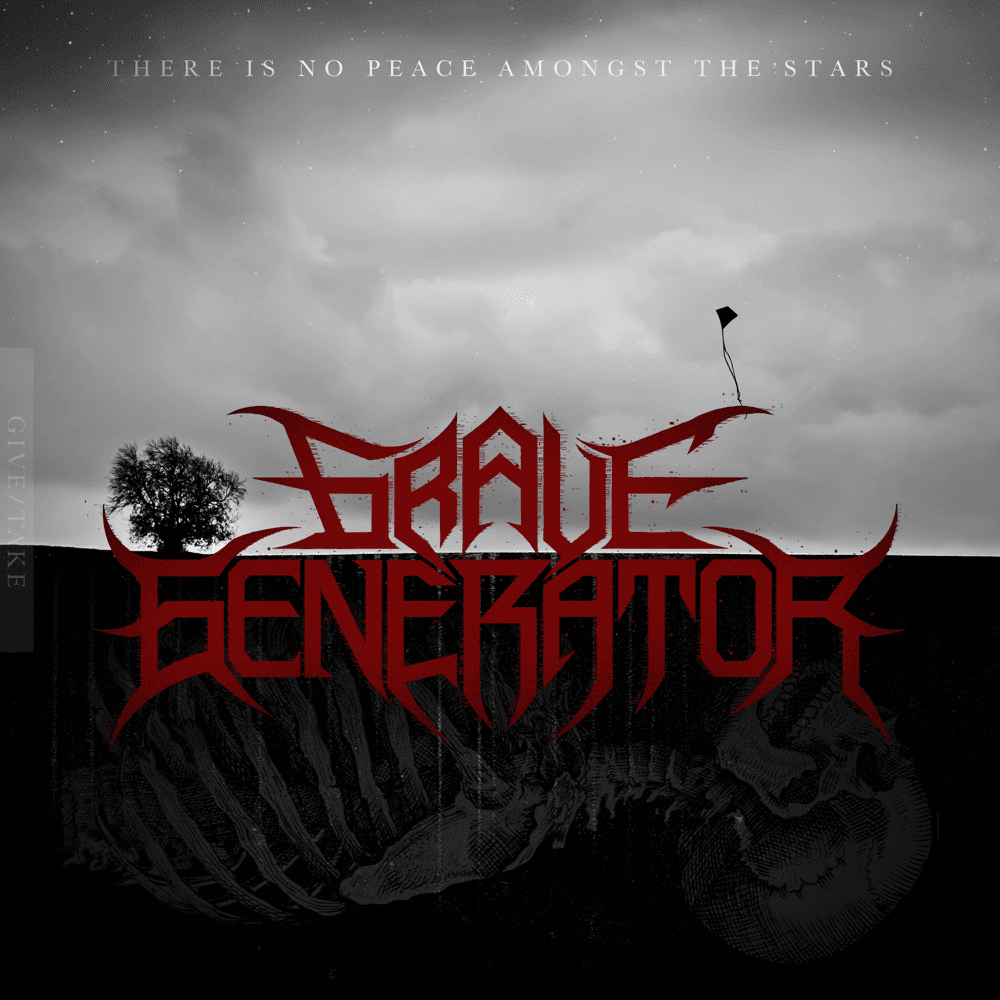 Grave Generator - There Is No Peace Amongst The Stars Grave Generator - There Is No Peace Amongst The Stars