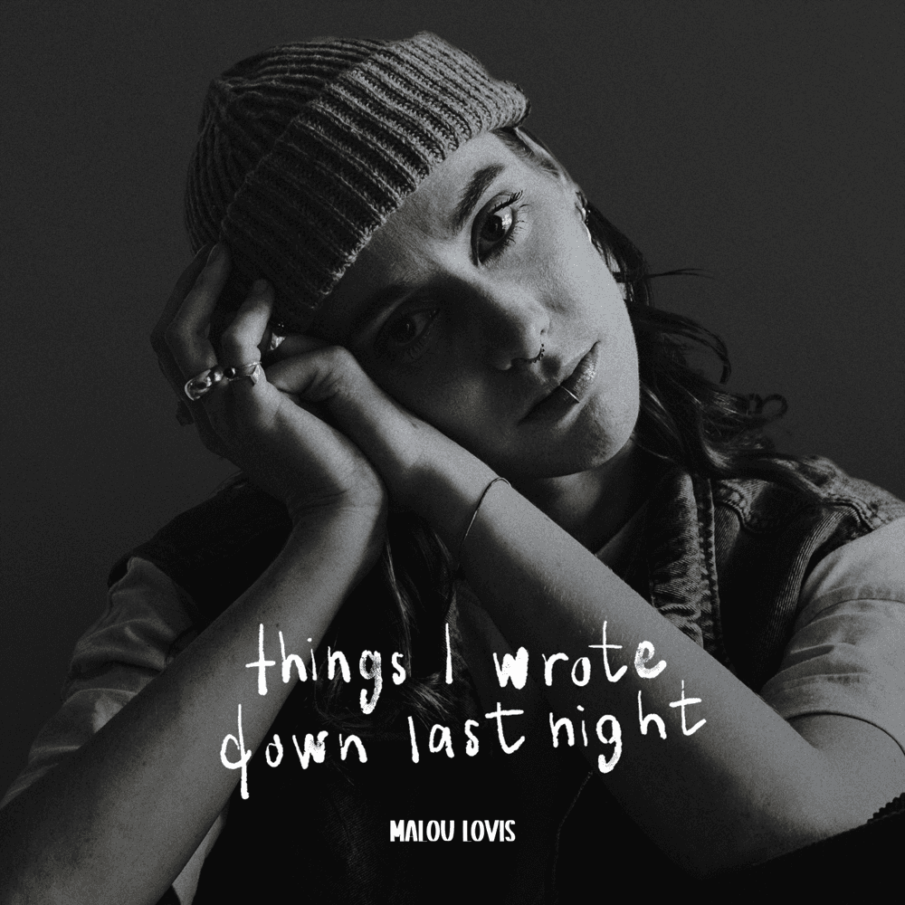Malou Lovis - Things I Wrote Down Last Night Malou Lovis - Things I Wrote Down Last Night
