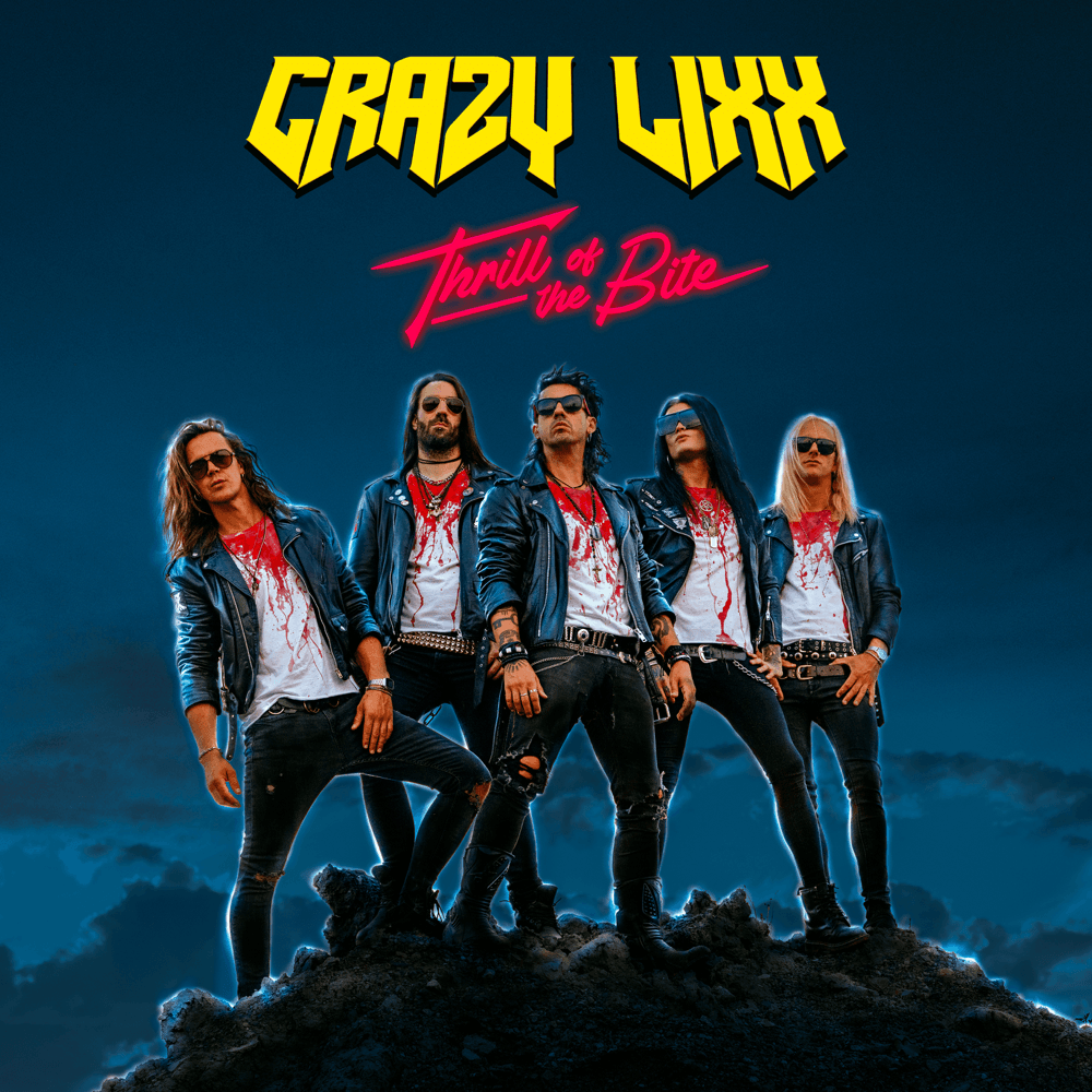 Crazy Lixx - Thrill Of A Bite