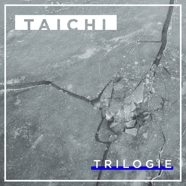 Taichi - Trilogie
