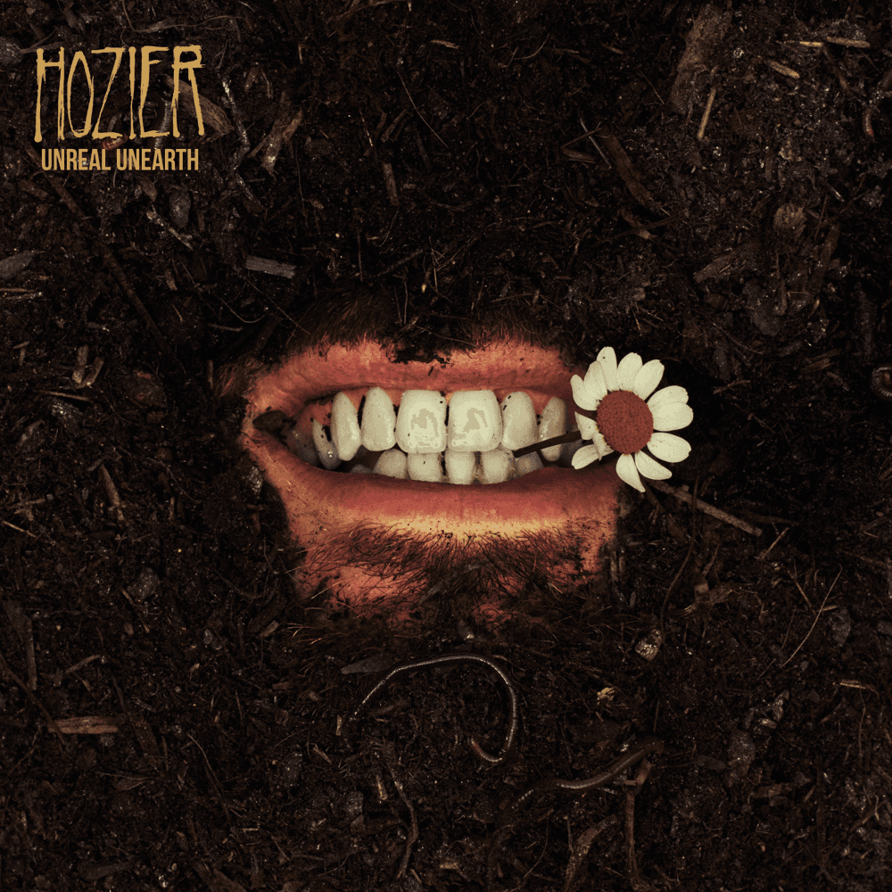 Hozier - Unreal Unearth Hozier - Unreal Unearth