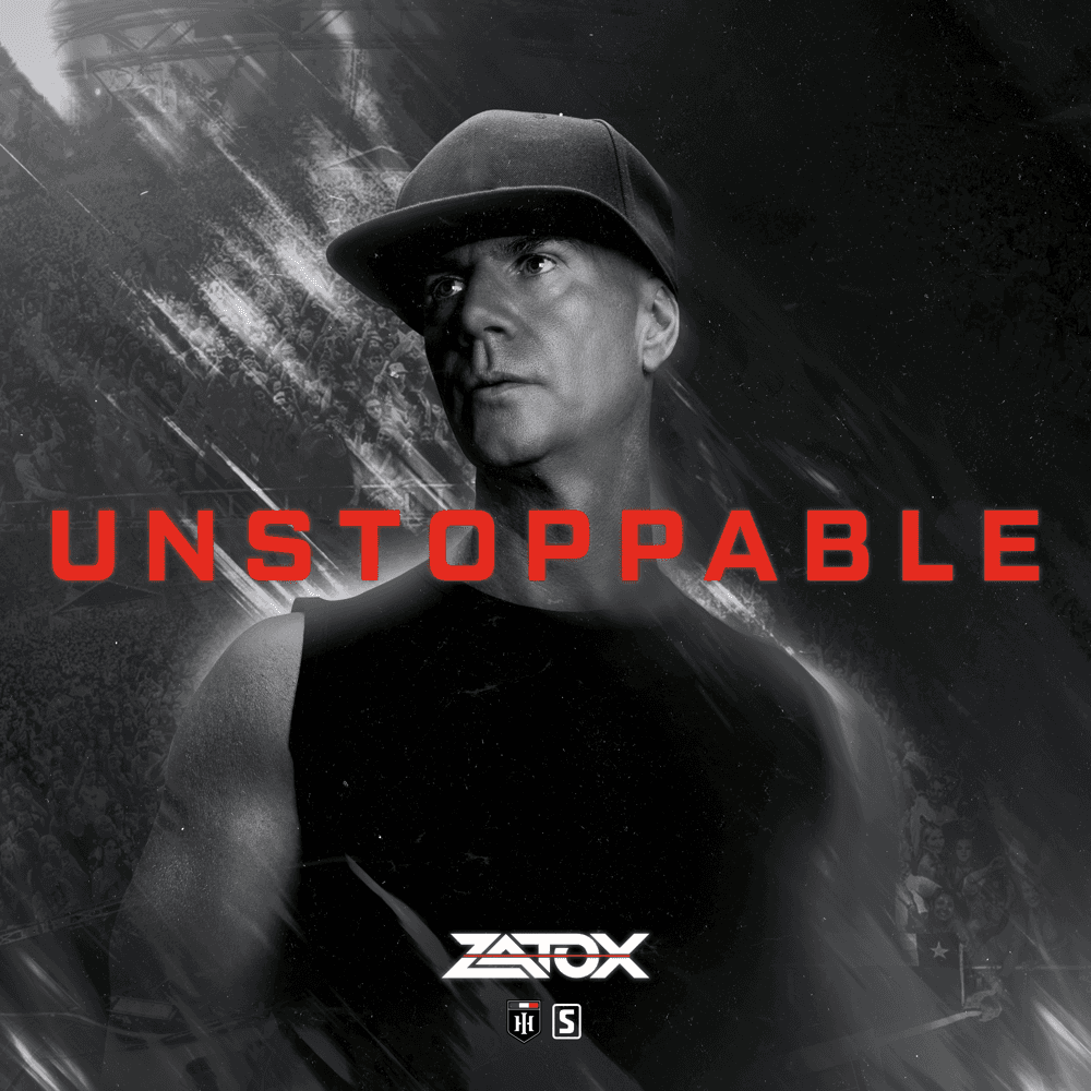 Zatox - Unstoppable Zatox - Unstoppable
