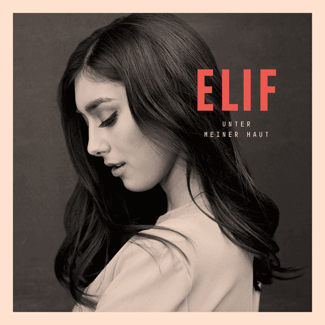 Elif - Unter meiner Haut