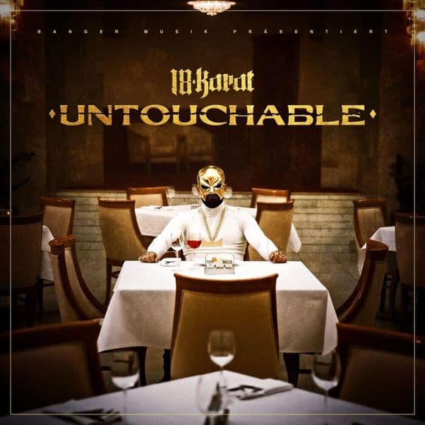 18 Karat - Untouchable 18 Karat - Untouchable