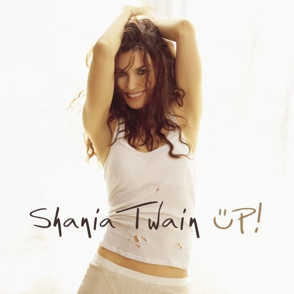 Shania Twain - Up! Shania Twain - Up!