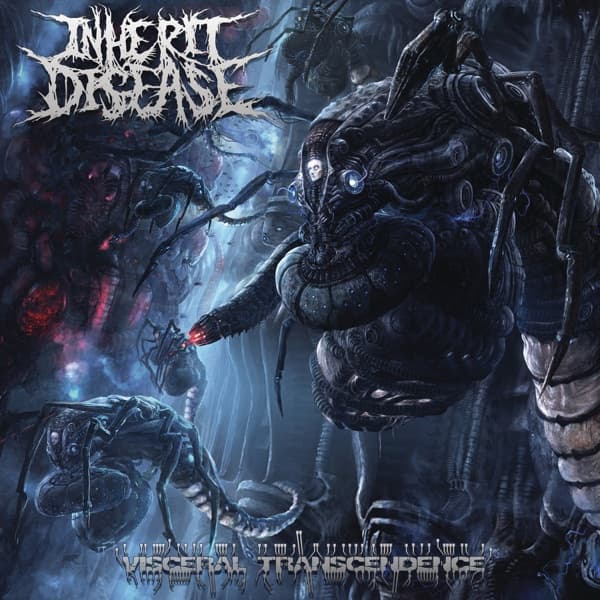 Inherit Disease - Visceral Transcendence