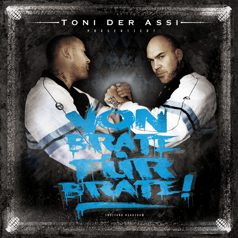 Toni der Assi - Von Brate für Brate Toni der Assi - Von Brate für Brate