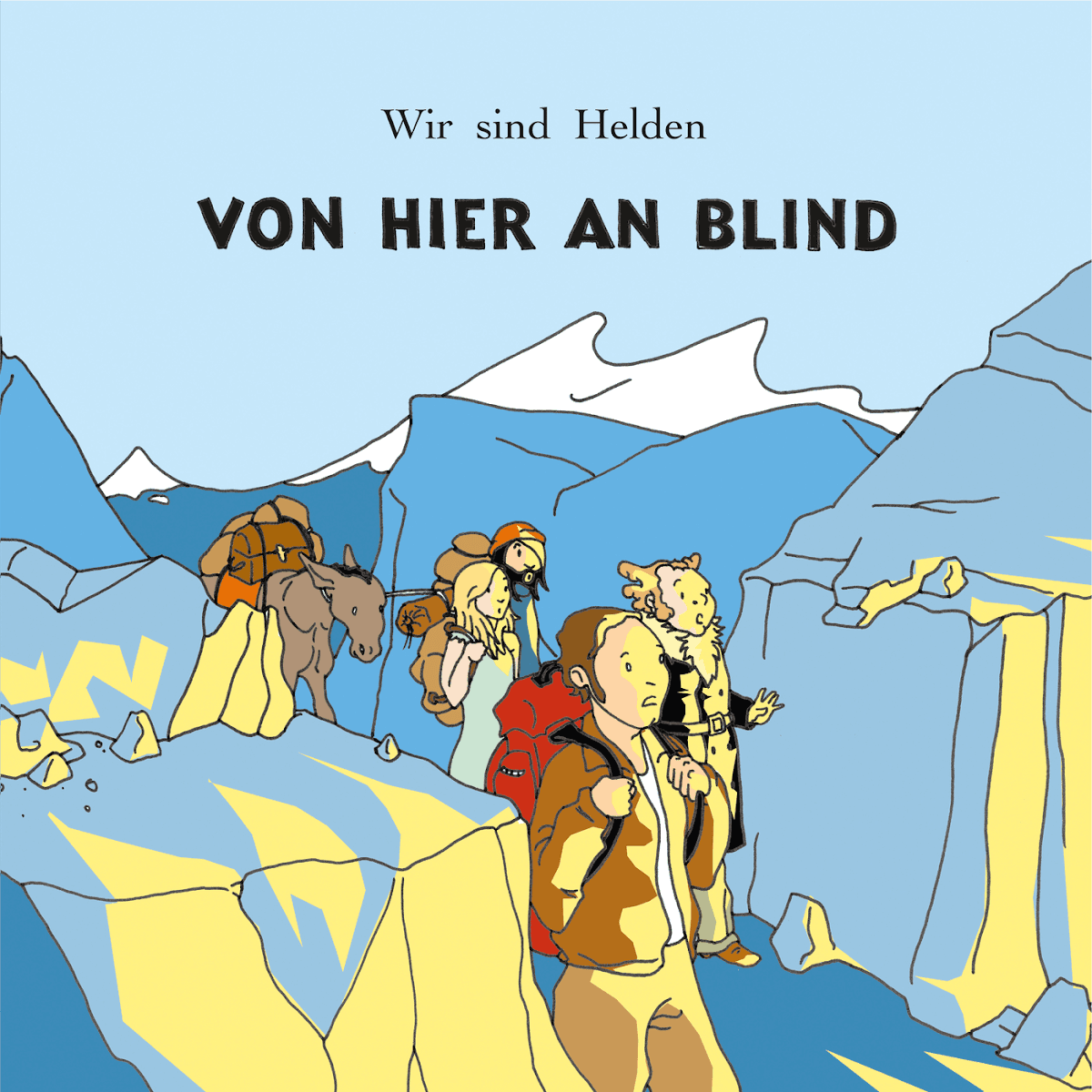 Wir sind Helden - Von hier an blind