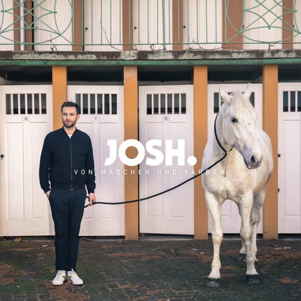 Josh. - Von Mädchen und Farben Josh. - Von Mädchen und Farben
