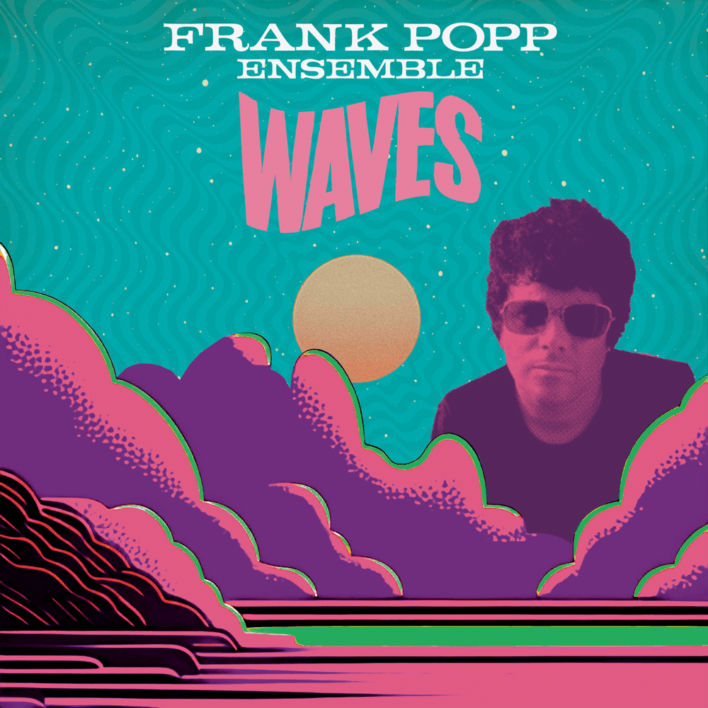 Frank Popp Ensemble - Waves