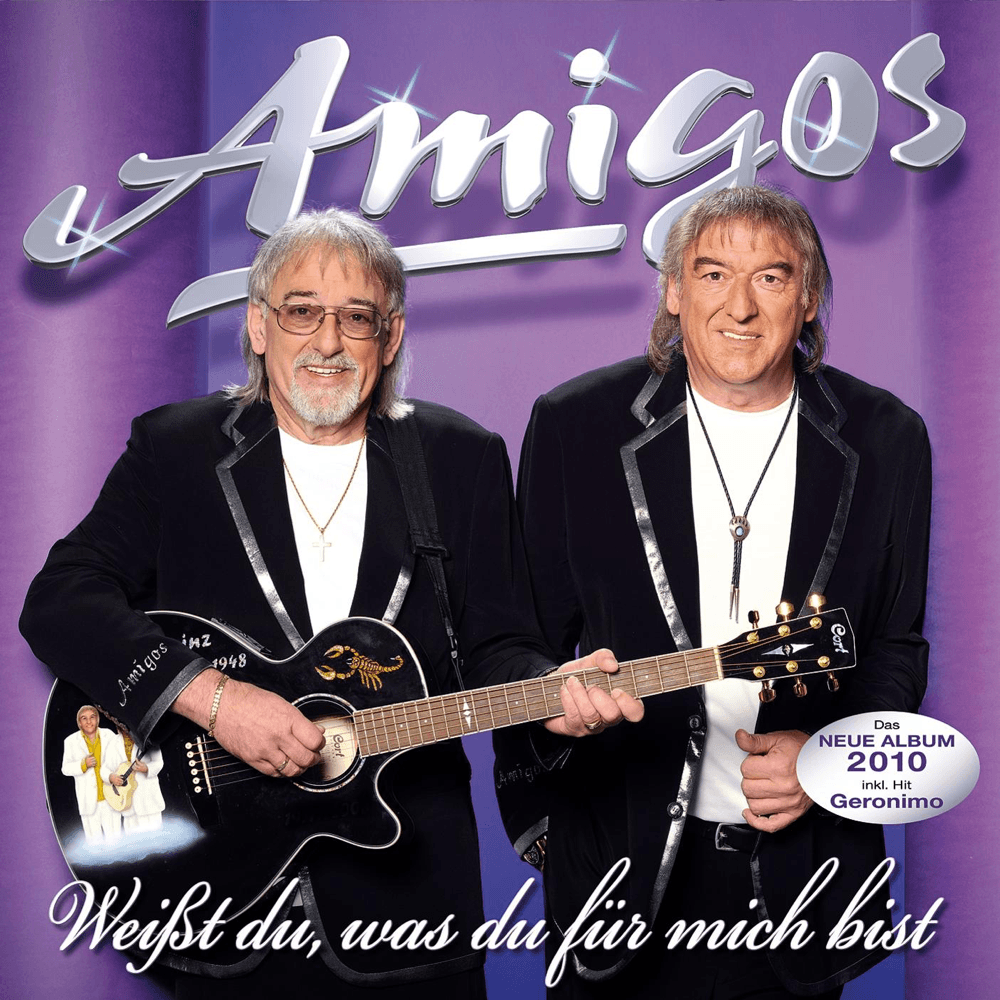 Die Amigos - Weisst Du, was Du für mich bist? Die Amigos - Weisst Du, was Du für mich bist?