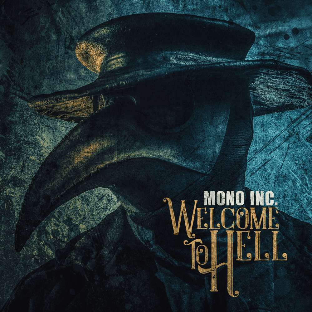 Mono Inc. - Welcome To Hell Mono Inc. - Welcome To Hell