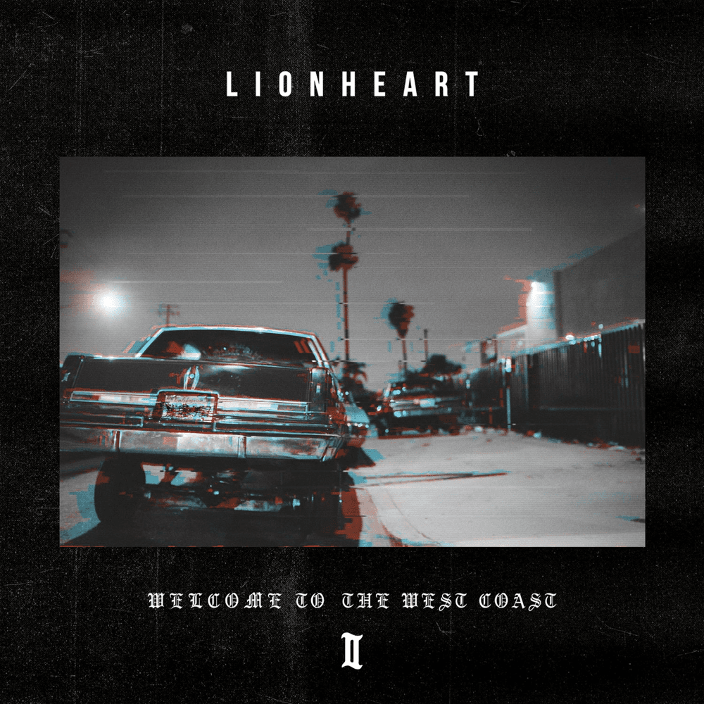 Lionheart - Welcome To The West Coast II Lionheart - Welcome To The West Coast II