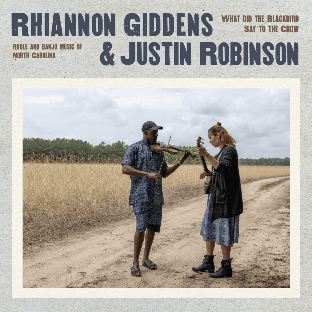 Justin Robinson & Rhiannon Giddens - What Did The Blackbird Say To The Crow