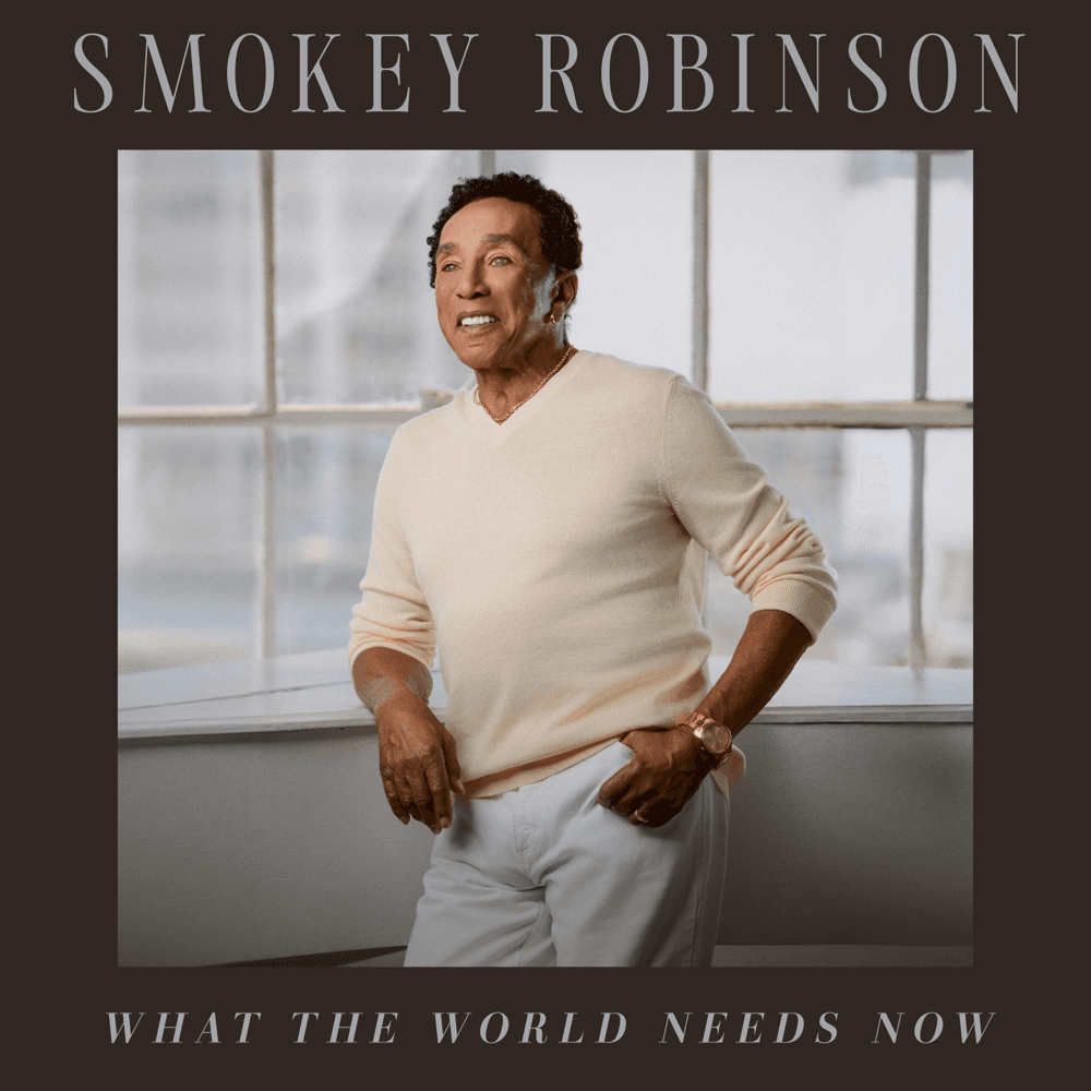 Smokey Robinson - What The World Needs Now Smokey Robinson - What The World Needs Now