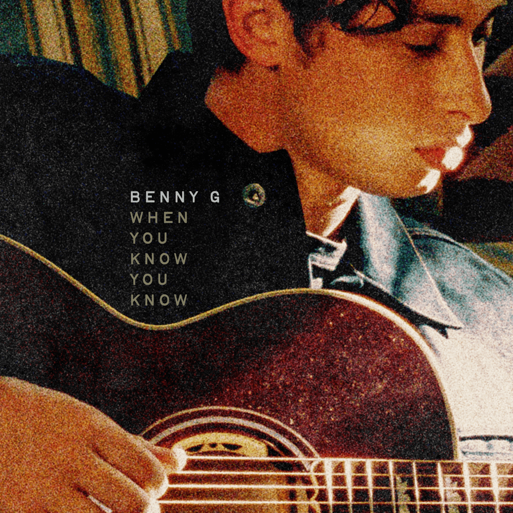 Benny G - When You Know You Know