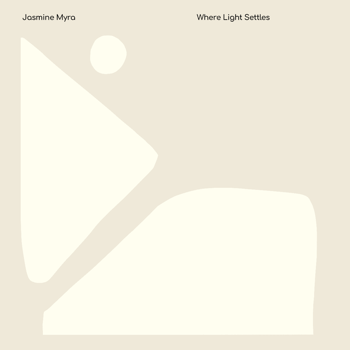 Jasmine Myra - Where Light Settles Jasmine Myra - Where Light Settles